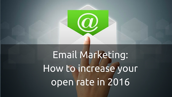 Email marketing_ How to increase your open rate in 2016